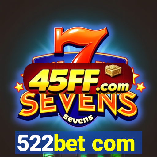522bet com